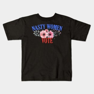 Nasty Women Vote Floral Kids T-Shirt